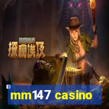 mm147 casino